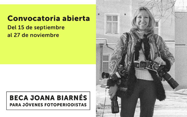 Abierta la V edición de la Beca Joana Biarnés para Jóvenes Fotoperiodistas